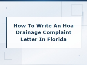 How to Write an Hoa Drainage Complaint in Florida